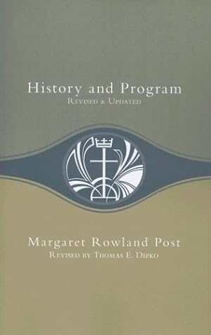 Bild des Verkufers fr History and Program by Margaret Rowland Post, Thomas E. Dipko [Paperback ] zum Verkauf von booksXpress