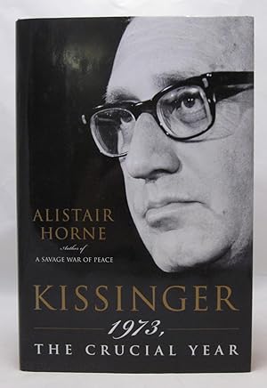 Seller image for Kissinger: 1973, the Crucial Year (Association copy, inscribed to Buckley family) for sale by Open Boat Booksellers