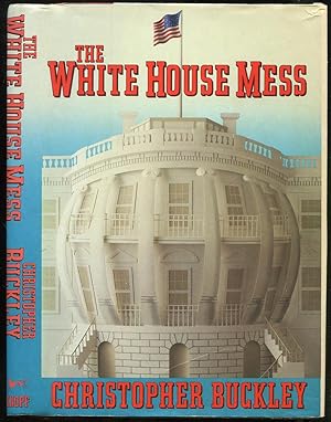 Bild des Verkufers fr The White House Mess zum Verkauf von Between the Covers-Rare Books, Inc. ABAA