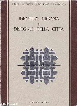 Seller image for Identita Urbana e Disegno Della Citta for sale by Mr Pickwick's Fine Old Books