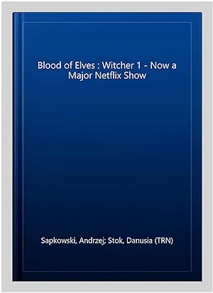 Bild des Verkufers fr Blood of Elves : Witcher 1 - Now a Major Netflix Show zum Verkauf von GreatBookPrices