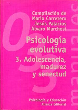 Seller image for Psicologa evolutiva 3 (III). Adolescencia, madurez y senectud for sale by Rincn de Lectura