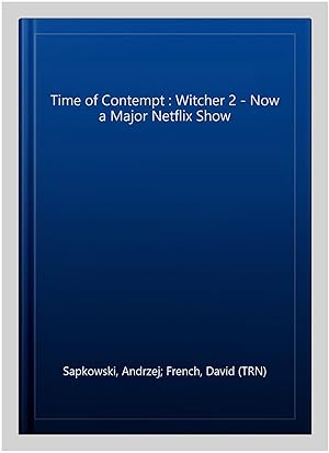 Image du vendeur pour Time of Contempt : Witcher 2 - Now a Major Netflix Show mis en vente par GreatBookPrices