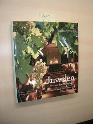 Bild des Verkufers fr Juwelen aus den Weingrten. Die Weissweine sterreichs. zum Verkauf von Klaus Ennsthaler - Mister Book