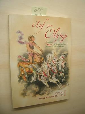 Bild des Verkufers fr Auf zum Olymp. Antike in Kinderbchern aus sechs Jahrhunderten. zum Verkauf von Klaus Ennsthaler - Mister Book
