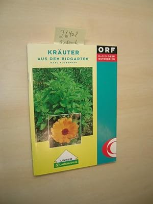 Bild des Verkufers fr Kruter aus dem Biogarten fr Garten, Balkon und Fensterbank. zum Verkauf von Klaus Ennsthaler - Mister Book