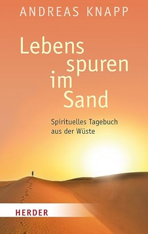 Lebensspuren im Sand. Spirituelles Tagebuch aus der Wüste.