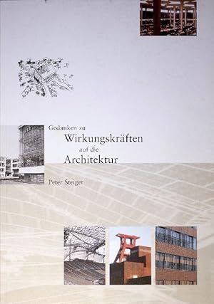 Gedanken zu Wirkungskräften auf die Architektur. Mitarbeit: René Sigg.