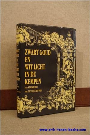Seller image for Zwart Goud en Wit Licht in de Kempen. for sale by BOOKSELLER  -  ERIK TONEN  BOOKS
