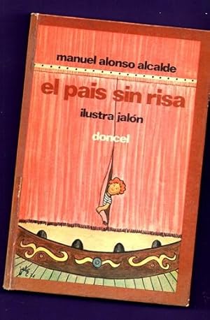 Imagen del vendedor de EL PAIS SIN RISA y cuatro piezas ms : (teatro para nios). [El pas sin risa. La manifestacin. Berlamino, el hroe. El mar est malito. El sueo de Juanitn] a la venta por Librera DANTE