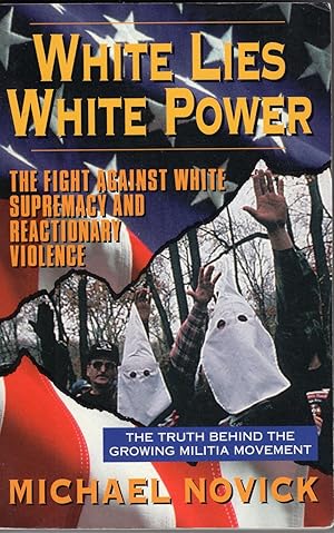 White Lies, White Power: The Fight Against White Supremacy and Reactionary Violence