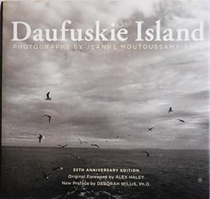 Seller image for Daufuskie Island 25th Anniversary Edition (Inscribed by the Photographer) for sale by Derringer Books, Member ABAA