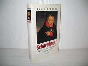 Bild des Verkufers fr Scharnhorst: Soldat - Reformer - Staatsmann. Die Biographie. zum Verkauf von buecheria, Einzelunternehmen