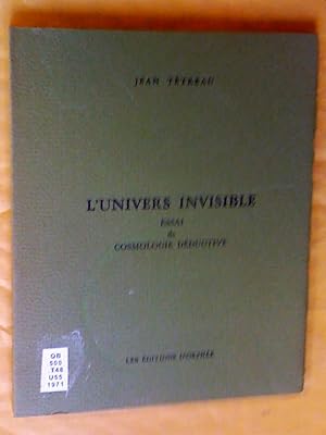 Bild des Verkufers fr L'Univers invisible. Essai de cosmologie dductive zum Verkauf von Claudine Bouvier