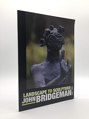 Seller image for Landscape to Sculpture: John Bridgeman 1916 - 2004 for sale by Holt Art Books