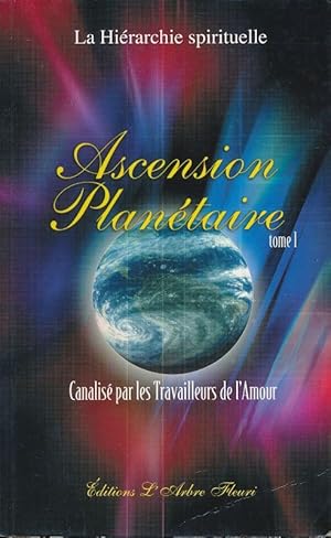 Image du vendeur pour Ascension plantaire. 1. Canalis par les travailleurs et l'amour mis en vente par LIBRAIRIE GIL-ARTGIL SARL