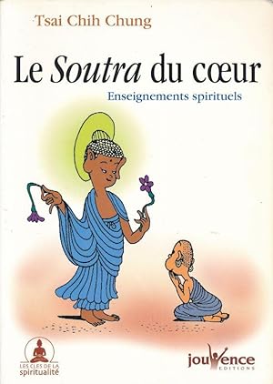Bild des Verkufers fr Le Soutra du coeur. Enseignements spirituels zum Verkauf von LIBRAIRIE GIL-ARTGIL SARL