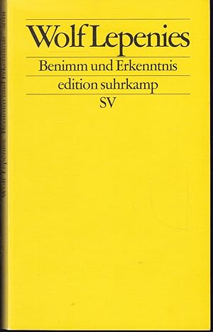 Benimm und Erkenntnis. Über die notwendige Rückkehr der Werte in die Wissenschaften. Die Sozialwi...