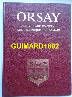 Orsay D'un village d'antan aux techniques de demain