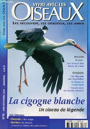 Seller image for Vivre avec les Oiseaux n70 - Aot - Septembre 2005 : Mayotte (vasion) - balade  Anjou - La Grue Royale par Tony Crocetta - Aiguamols de l'Emporda, escale dans les marais catalans -etc. for sale by Le-Livre