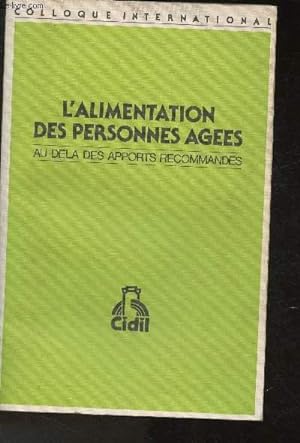Image du vendeur pour L'alimentation des personnes ges- Au del des apports recommands (Collection "Colloque International") mis en vente par Le-Livre