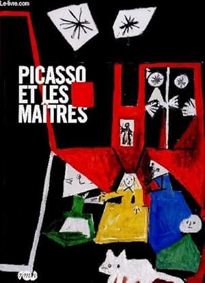 Bild des Verkufers fr Picasso et les matres zum Verkauf von Le-Livre