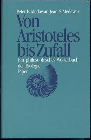 Seller image for Von Aristoteles bis Zufall. Ein philosophisches Wrterbuch der Biologie. bersetzt von Friedrich Griese. for sale by Antiquariat Kaner & Kaner GbR
