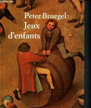 Imagen del vendedor de Peter Bruegel : Jeux d'enfants a la venta por Le-Livre