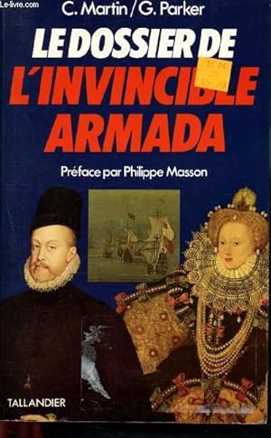 Seller image for Le dossier de l'invincible Armada : Chronologie, notes et annexes [Espagne, Angleterre] for sale by Le-Livre