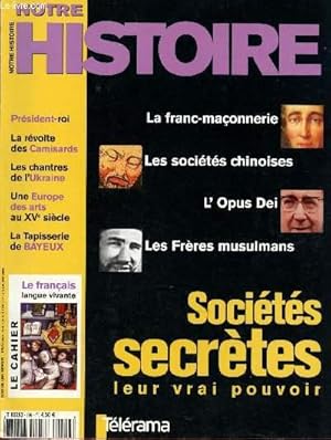 Imagen del vendedor de Notre Histoire n199 - Mai 2002 : Socits secrtes les vrai pouvoir : la franc-maonnerie, les socits chinoises, l'Opus Dei, Les Frres musulmans : Josmaria Escriva de Balaguer, fondateur de l'Opus Dei, par Pierre Pierrard - Le coran et le sabre,etc a la venta por Le-Livre