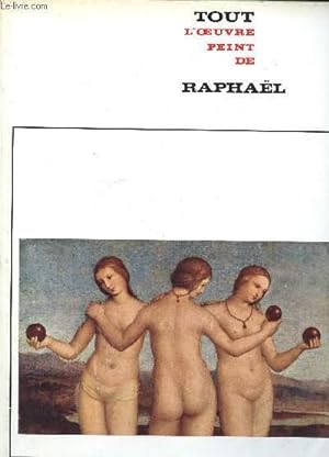 Bild des Verkufers fr Tout l'oeuvre peint de Raphal (Collection : "Les classiques de l'art") zum Verkauf von Le-Livre