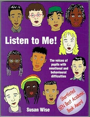 Listen To Me! The Voices Of Pupils With Emotional And Behavioural Difficulties