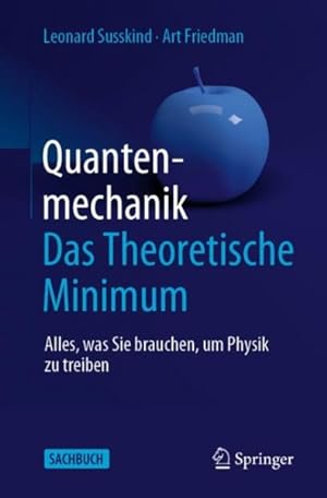 Immagine del venditore per Quantenmechanik : Das Theoretische Minimum; Alles, Was Sie Brauchen, Um Physik Zu Treiben -Language: german venduto da GreatBookPrices