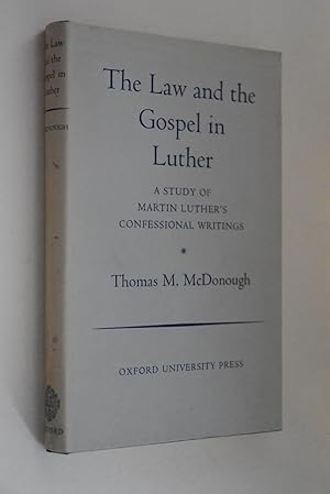 The law and the gospel in Luther: a study of Martin Luther`s confessional writings. Thomas M. McD...