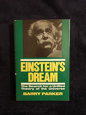 Seller image for EINSTEIN'S DREAM: THE SEARCH FOR A UNIFIED THEORY OF THE UNIVERSE for sale by JB's Book Vault