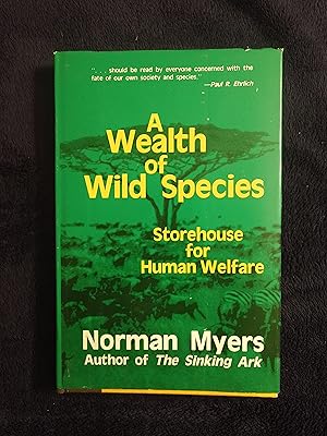 A WEALTH OF WILD SPECIES: STOREHOUSE FOR HUMAN WELFARE