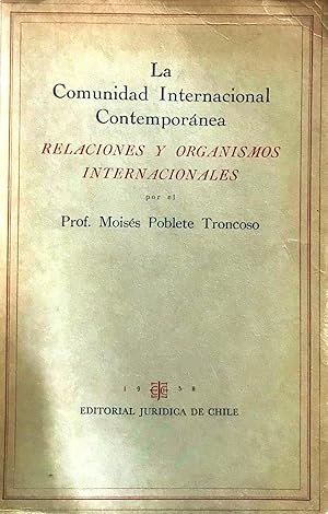 La Comunidad Internacional Contemporánea. Relaciones y organismos internacionales