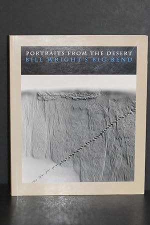 Portraits From the Desert; Bill Wright's Big Bend