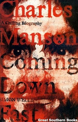 Charles Manson: Coming Down Fast