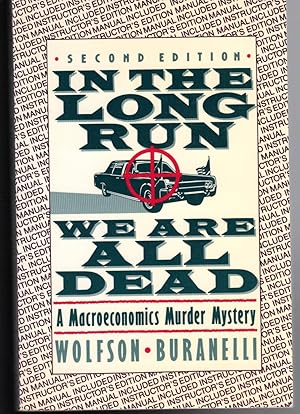 Seller image for In the Long Run We Are All Dead: A Macroeconomics Murder Mystery for sale by The Sun Also Rises