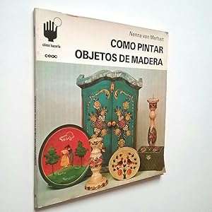 Imagen del vendedor de Cmo pintar objetos de madera a la venta por MAUTALOS LIBRERA