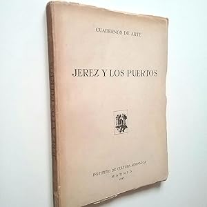 Seller image for Jerez y los puertos. Estudio histrico artstico (Cuadernos de Arte, II) for sale by MAUTALOS LIBRERA
