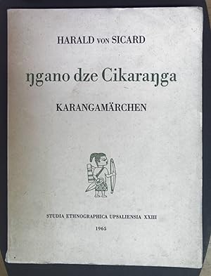 ngano dze Cikaranga - Karangamärchen. Studia Ethnographica Upsaliensia XXIII.