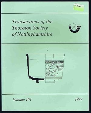 Bild des Verkufers fr Transactions of the Thoroton Society of Nottinghamshire Volume 101 1997 zum Verkauf von Lazy Letters Books