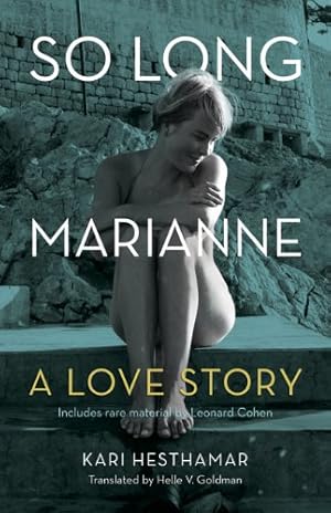 Seller image for So Long, Marianne: A Love Story includes rare material by Leonard Cohen by Hesthamar, Kari [Paperback ] for sale by booksXpress