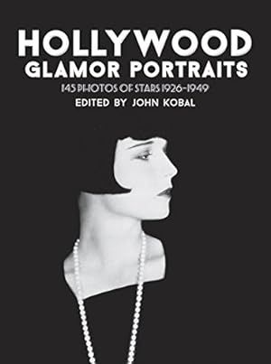 Hollywood Glamor Portraits: 145 Photos of Stars 1926-1949 / ed. by John Kobal