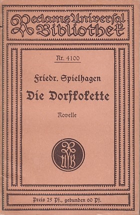 Die Dorfkokette. Novelle / von Friedrich Spielhagen; Reclams Universalbibliothek ; 4100