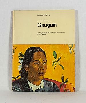 Bild des Verkufers fr Das gemalte Gesamtwerk von Gauguin: Auswahl aus Schriften des Knstlers und Zusammenstellung von G.M. Sugana. (= Klassiker der Kunst). zum Verkauf von Versandantiquariat Waffel-Schrder