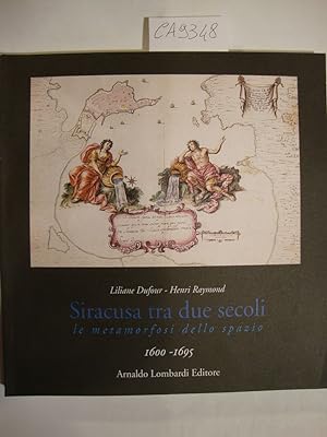 Siracusa tra due secoli - La metamorfosi dello spazio - 1600-1695