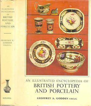 Seller image for An Illustrated Encyclopedia Of British Pottery And Porcelain for sale by CHARLES BOSSOM